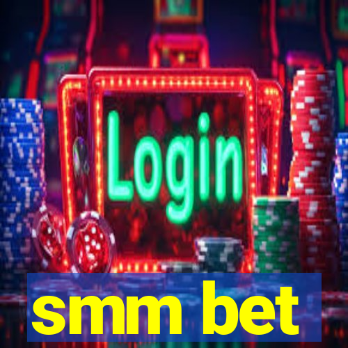 smm bet